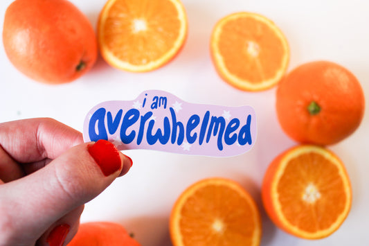 Overwhelmed/Overstimulated Stickers
