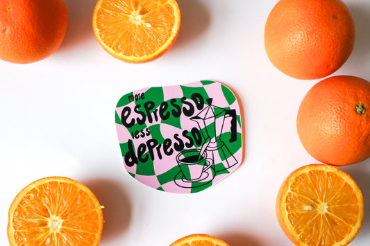 More Espresso Less Depresso Sticker