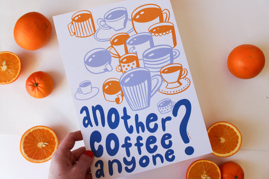 Another Coffee Anyone? A4 Art Print