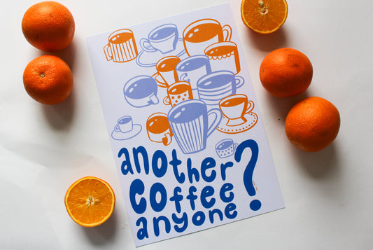 Another Coffee Anyone? A4 Art Print