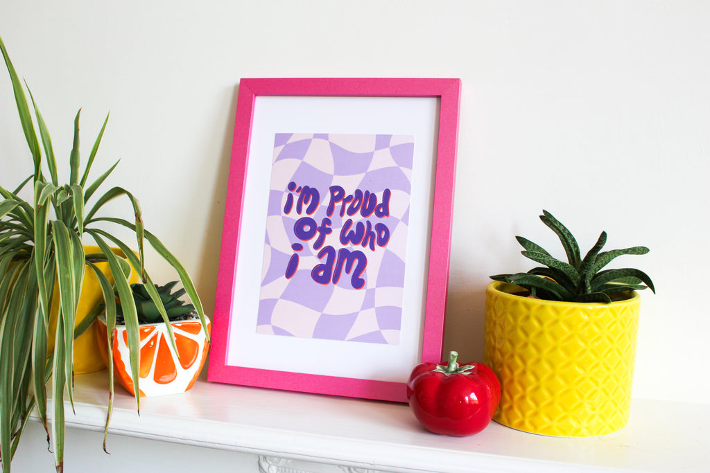 I'm Proud of Who I Am A5 Print