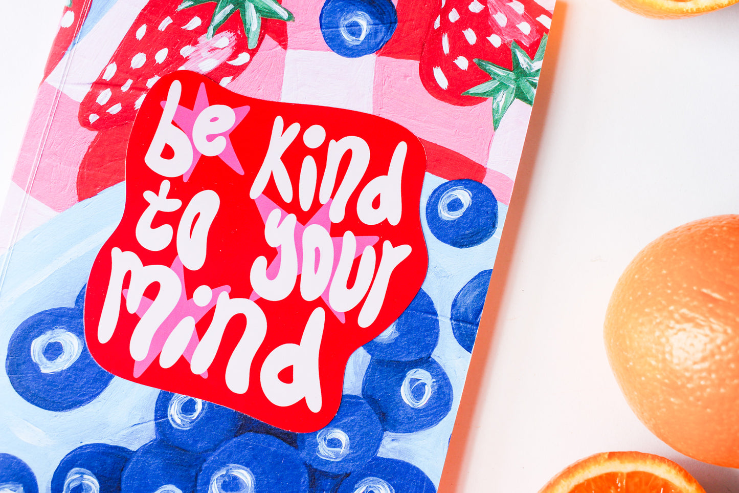 Be Kind To Your Mind Sticker
